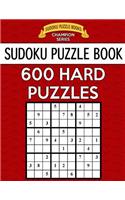 Sudoku Puzzle Book, 600 HARD Puzzles