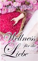 Wellness Fuer Die Liebe