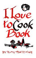 I Love to Cook Book