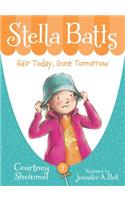 Hair Today, Gone Tomorrow: (Stella Batts)
