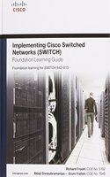 Implementing CCNP SWITCH Foundation Learning Guide/Cisco Learning Lab Bundle