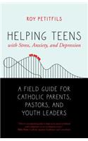 Helping Teens with Stress, Anxiety, and Depression