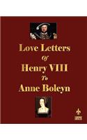 Love Letters of Henry VIII to Anne Boleyn