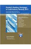 Plunkett's Banking, Mortgages & Credit Industry Almanac 2013: Banking, Mortgages & Credit Industry Market Research, Statistics, Trends & Leading Companies(Plunkett's Industry Almanacs)