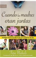 Cuando Las Madres Oran Juntas