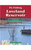 Fly Fishing Loveland Reservoir: An Excerpt from Fly Fishing California
