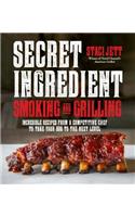 Secret Ingredient Smoking and Grilling