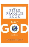 The Bible Promise Book: Only God Edition