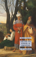The Use and Power of Thought: Esoteric Classics
