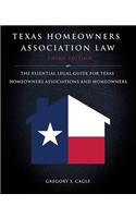 Texas Homeowners Association Law: Third Edition: The Essential Legal Guide for Texas Homeowners Associations and Homeowners