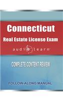 Connecticut Real Estate License Exam AudioLearn: Complete Audio Review for the Real Estate License Examination in Connecticut!