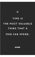 time is the most valuable thing that a man can spend: Blank Composition Book, Motivation Quote journal, Notebook for Entreprenter: Lined Notebook / Journal Gift, 110 Pages, 6x9, Soft Cover, Matte Finish