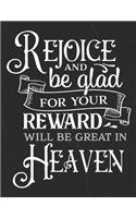 Rejoice And Be Glad For Your Reward Will Be Greater In Heaven: Gratitude Journal to Practice Mindfulness and Positivity for Christians Praise Jesus