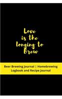 Love is the longing to Brew