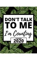 Don't Talk To Me I'm Counting