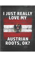 I Just Really Like Love My Austrian Roots: Austria Pride Personalized Customized Gift Undated Planner Daily Weekly Monthly Calendar Organizer Journal