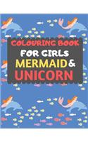 Colouring Book For Girls Mermaid & Unicorn: Mermaid Unicorn colouring book for kids & toddlers -Magical colouring books for preschooler-colouring book for boys girls fun activity book for kids