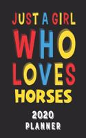 Just A Girl Who Loves Horses 2020 Planner