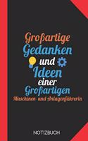 Großartige Gedanken einer Maschinen- und Anlagenführerin: Notizbuch mit 120 Karierten Seiten im Format A5 (6x9 Zoll)
