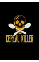 Cereal killer