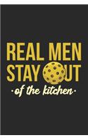 Real Men Stay Out Of The Kitchen