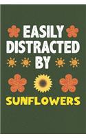 Easily Distracted By Sunflowers: Sunflowers Lovers Funny Gifts Dot Grid Journal Notebook 6x9 120 Pages