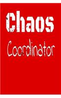 Chaos Coordinator: Lined Blank Notebook Journal, Fun and useful way to take notes and stay on track, Nice gift,