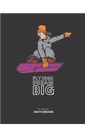 Sketchbook: (Sketch Book) Large sketchbook for drawing 8.5 x 11 inch (21.59 x 27.94 cm) 150 pages Large drawing notebook, drawing Sketchbook Journal: Snowboard 