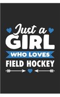 Just A Girl Who Loves Field Hockey