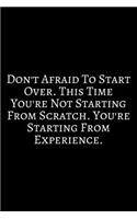 Don't Afriad To Start Over