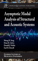 Asymptotic Modal Analysis of Structural and Acoustical Systems