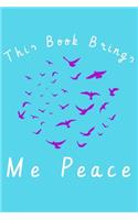 This Book Brings Me Peace: Blank lined 6x9 Gratitude Journal