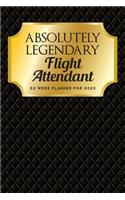 Absolutely Legendary Flight Attendant: 52 Week Planner 2020