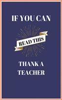 If You Can Read This Thank a Teacher