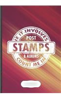 If It Involves Post Stamps & Albums Count Me in