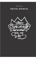 Take A Leap Of Faith And Pretend You Can Fly - Travel Journal: Traveler's Notebook For Men & Women - Log Destination, Flight Info, Packing List, Accommodation, Checklist & More