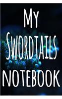 My Swordtails Notebook