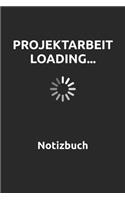 Projektarbeit Loading... Notizbuch