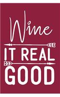 Wine It Real Good