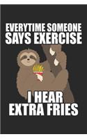 Everytime Someone Says Exercise