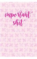 2020 Daily Planner Important Shit Pink Design Pattern 388 Pages: 2020 Planners Calendars Organizers Datebooks Appointment Books Agendas