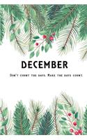 Bullet Journal " Don't count the days. Make the days count. ": Recipes Notebook/Journal Gift 120 page, Lined, 6x9 (15.2 x 22.9 cm)