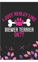 I Just Really Like Biewer Terrier Ok?: Cool Biewer Terrier Dog Journal Notebook - Biewer Terrier Puppy Lover Gifts - Funny Biewer Terrier Dog Notebook - Biewer Terrier Owner Gifts. 6 x 9 