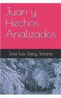 Juan Y Hechos Analizados