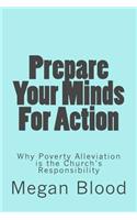 Prepare Your Minds For Action: Why Poverty Alleviation is the Church's Responsibility