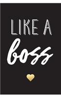 Like A Boss, 18 Month Weekly & Monthly Planner - 2018-2019: Gold Heart, July 2018 - December 2019, 6" x 9"(2018 2019 18-Month Daily Weekly Monthly Planner, Organizer, Agenda and Calendar)