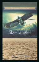 Adventures of Ordinary Sam: Book Three: Sky-Tangler