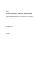 Numerical Investigations in Three-Dimensional Internal Flows
