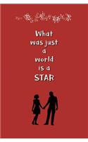 What was Just a World is a Star