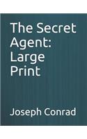 The Secret Agent: Large Print